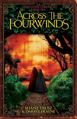 Across the Fourwinds de Shane Trusz