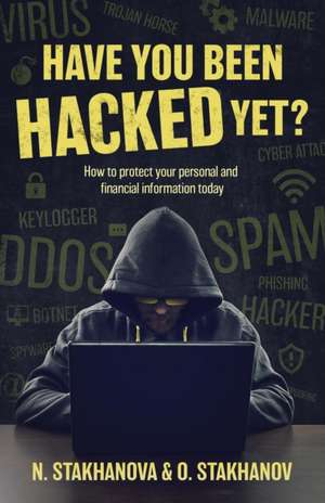 Have You Been Hacked Yet? de N. Stakhanova & O. Stakhanov