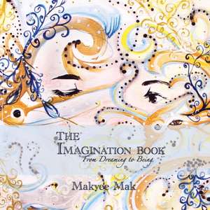 The Imagination Book de Makyee Mak