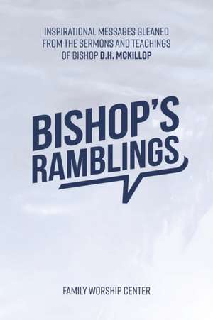 Bishop's Ramblings de Family Worship Center