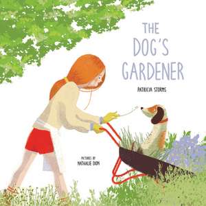 The Dog's Gardener de Patricia Storms