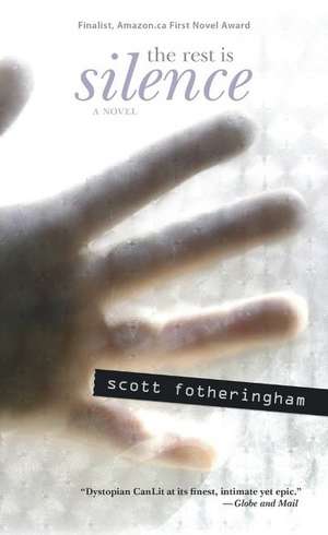 The Rest is Silence de Scott Fotheringham