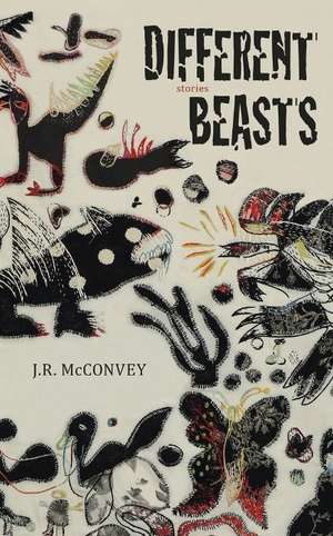 Different Beasts de J.R. McConvey