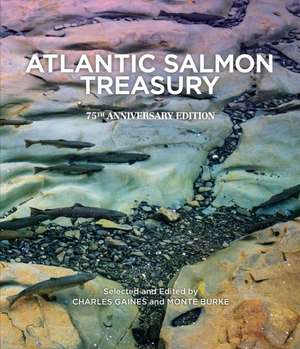 Atlantic Salmon Treasury, 75th Anniversary Edition: An Anthology of Selections from the Atlantic Salmon Journal , 1975-2020 de Charles Gaines