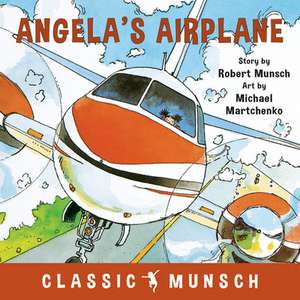 Angela's Airplane de Robert Munsch