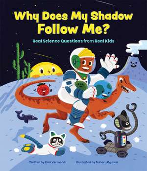 Why Does My Shadow Follow Me? de Kira Vermond