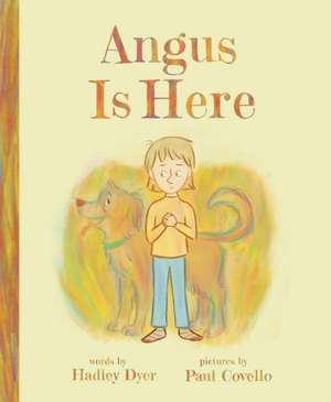 Angus Is Here de Hadley Dyer