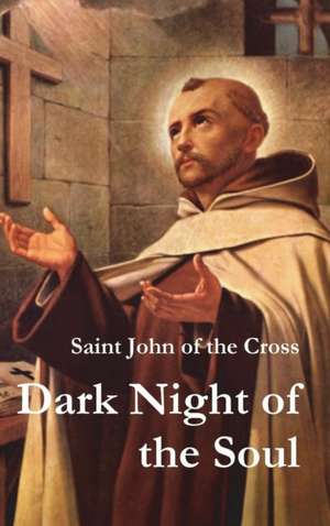 Dark Night of the Soul de Saint John of the Cross