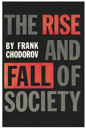 The Rise and Fall of Society de Frank Chodorov