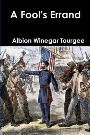 A Fool's Errand de Albion Winegar Tourgee