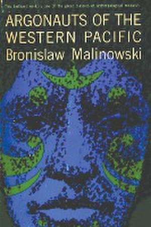 Argonauts of the Western Pacific de Bronislaw Malinowski