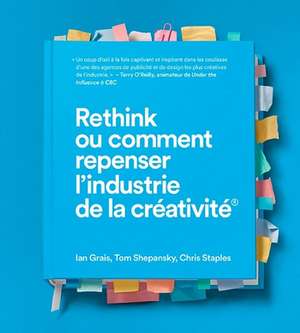 Rethink Ou Comment Repenser Lâ (Tm)Industrie de la Crã(c)Ativitã(c)