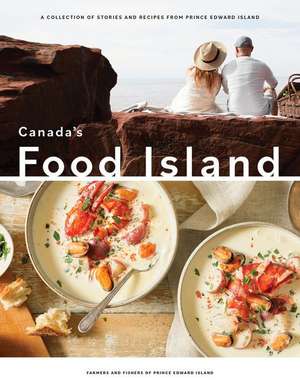 Canada's Food Island de Farmers And Fishers of Prince Edward Island