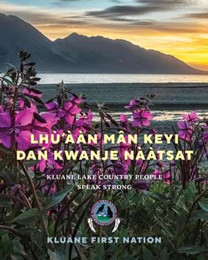 Lh'n Mn Keyi Da Kwanje Ntsat de Kluane First Nation