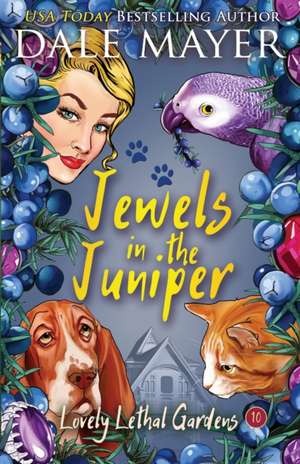 Jewels in the Juniper de Dale Mayer