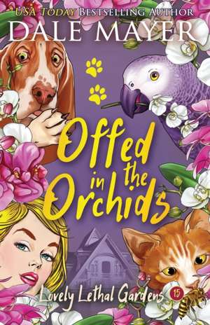 Offed in the Orchids de Dale Mayer