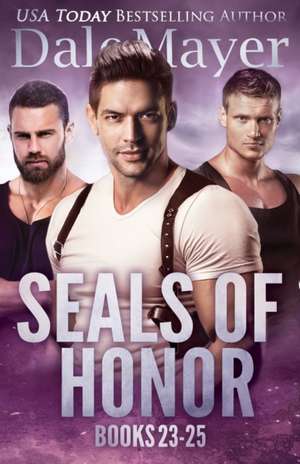 SEALs of Honor Books 23-25 de Dale Mayer