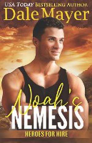 Noah's Nemesis de Dale Mayer