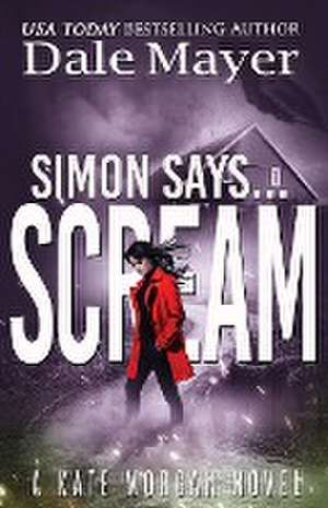 Simon Says... Scream de Dale Mayer