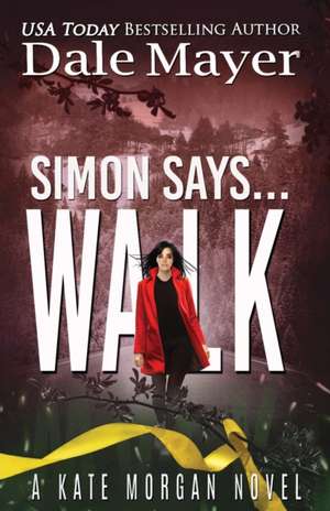 Simon Says... Walk de Dale Mayer