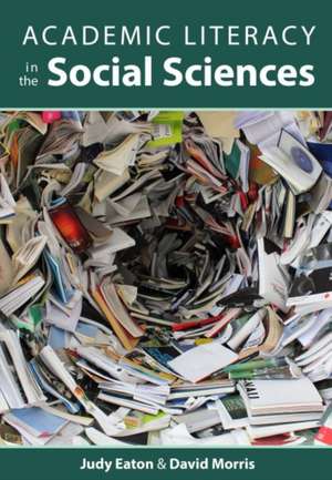 Academic Literacy in the Social Sciences de Judy Eaton