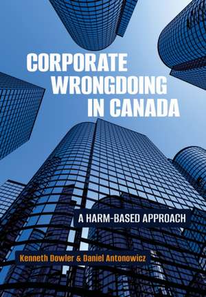 Corporate Wrongdoing in Canada de Daniel Antonowicz