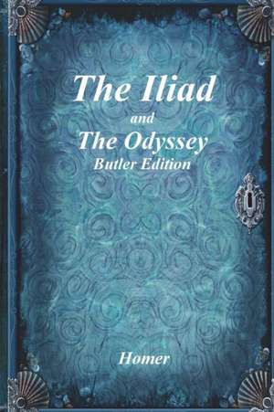 The Iliad and The Odyssey de Homer