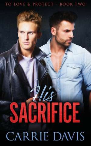 His Sacrifice de Carrie Davis