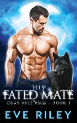 Riley, E: His Fated Mate