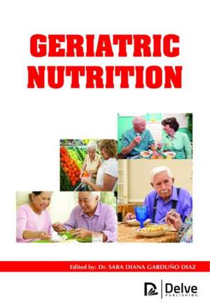 Geriatric Nutrition de Sara Diana Garduno Diaz