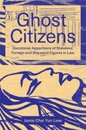 Ghost Citizens de Jamie Chai Yun Liew