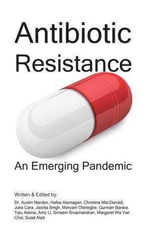 Antibiotic Resistance de Austin Mardon