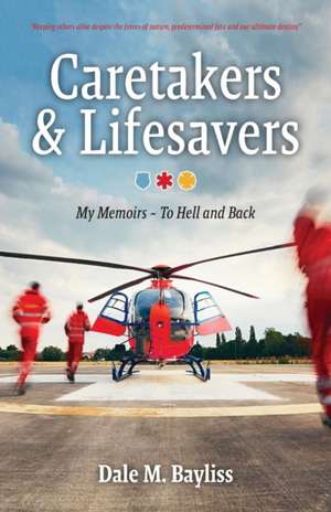 Caretakers and Lifesavers de Dale M. Bayliss