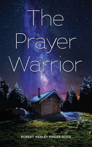 The Prayer Warrior de Robert Webley Pinder-Moss