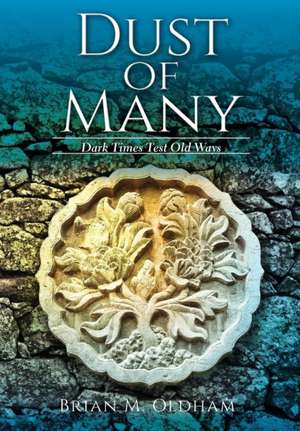 Dust of Many de Brian M. Oldam