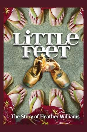 Little Feet de Heather Williams