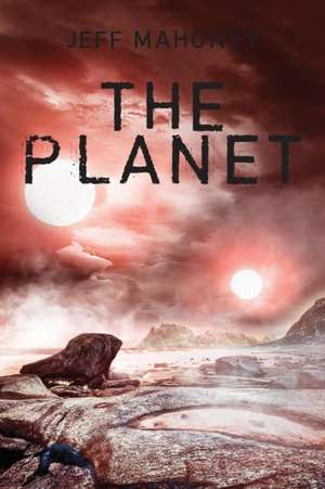The Planet de Jeff Mahoney