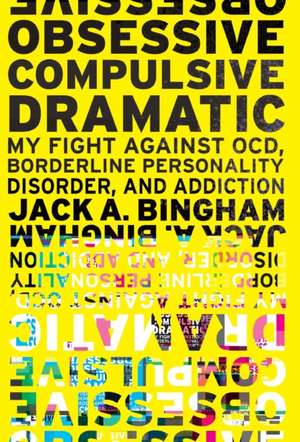Obsessive-Compulsive Dramatic de Jack a Bingham