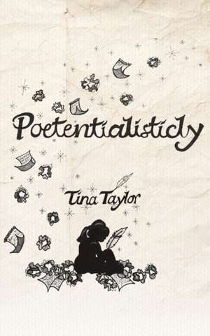 Poetentialisticly de Tina Taylor