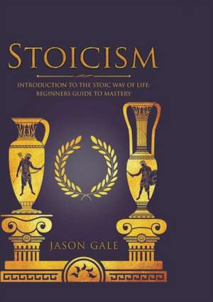 Stoicism de Gale Jason