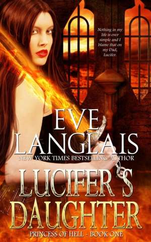 Lucifer's Daughter de Eve Langlais