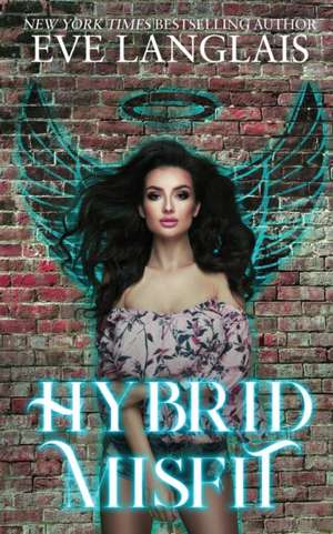 Hybrid Misfit de Eve Langlais