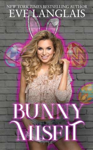 Bunny Misfit de Eve Langlais