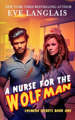 A Nurse for the Wolfman de Eve Langlais