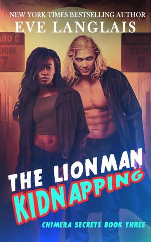 The Lionman Kidnapping de Eve Langlais