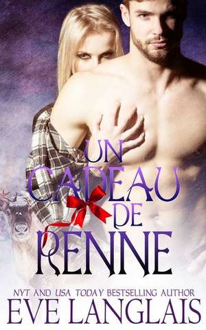 Un Cadeau de Renne de Eve Langlais