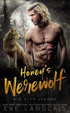 Honey's Werewolf de Eve Langlais