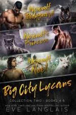 Big City Lycans Collection Two de Eve Langlais