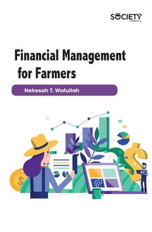 Financial Management for Farmers de Nekesah T Wafullah