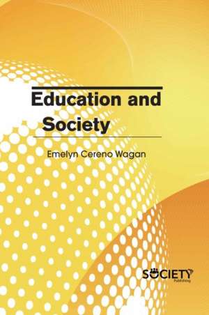 Education and Society de Emelyn Cereno Wagan